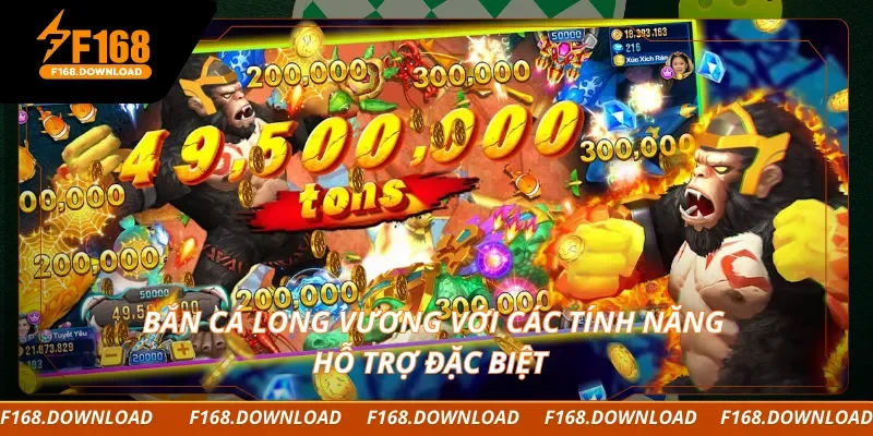 Bắn cá Long Vương với các tính năng hỗ trợ đặc biệt
