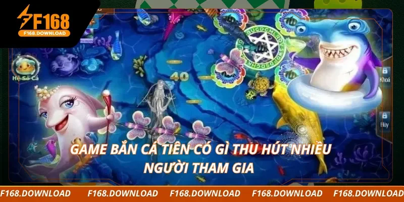 Game bắn cá tiên có gì thu hút nhiều người tham gia