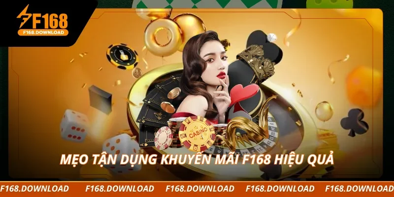 Mẹo tận dụng khuyến mãi F168 hiệu quả