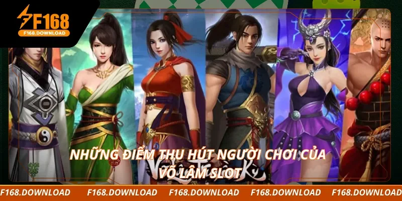 Những điểm thu hút người chơi của Võ Lâm slot