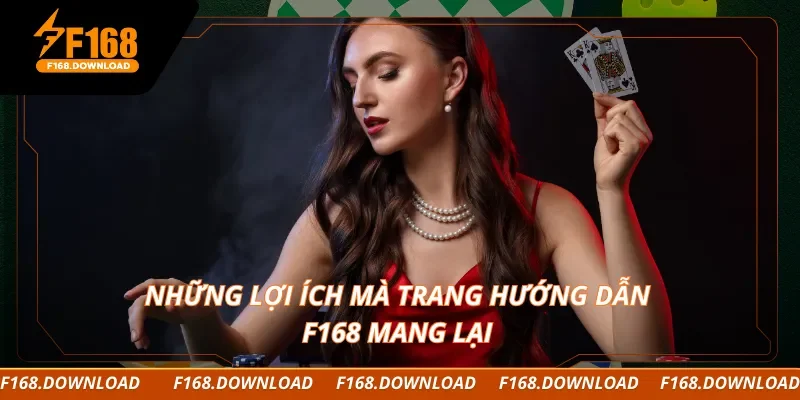 Những lợi ích mà trang hướng dẫn F168 mang lại