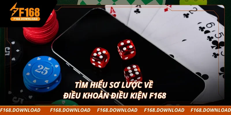 Tìm hiểu sơ lược về điều khoản điều kiện F168