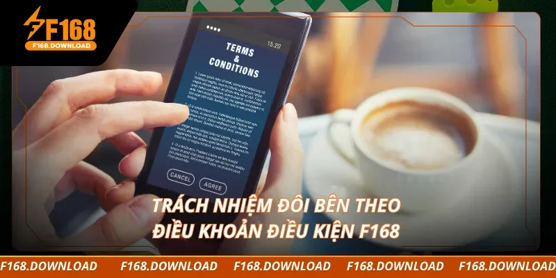Trách nhiệm đôi bên theo điều khoản điều kiện F168